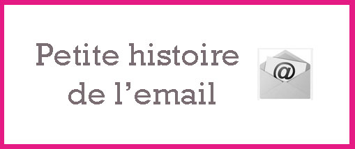 Petite histoire de l’email