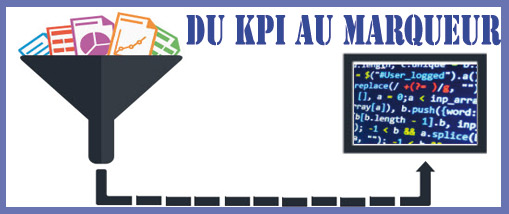 Du Kpi au marqueur technique de suivi d’audience