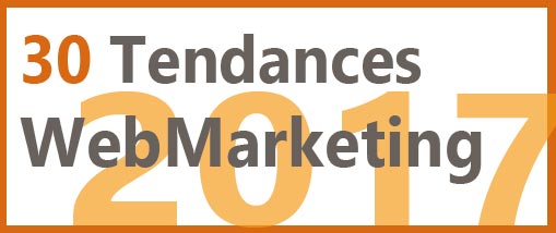 Tendances WebMarketing 2017