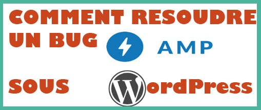 Comment débugguer l’AMP avec WordPress
