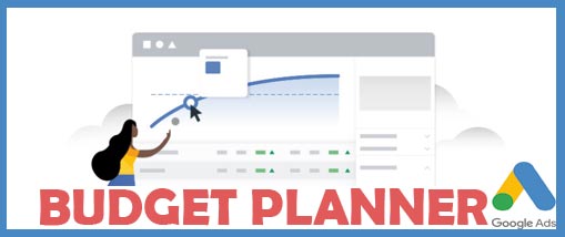 Budget planner – le planificateur de budget google ads