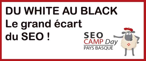 Du Whitehat au Blackhat le Seocamp day Bayonne fait le grand écart