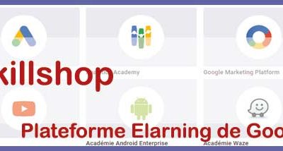 Skillshop la nouvelle plateforme d’apprentissage Webmarketing de Google