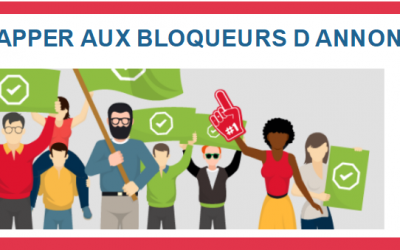 Comment réussir à passer les Adblocks  aujourd’hui ?