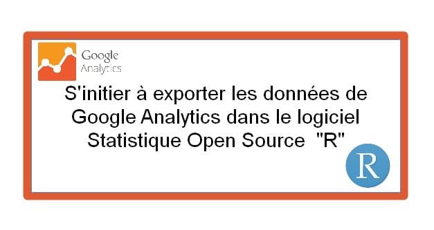 Exporter les données de Google analytics dasn « R »