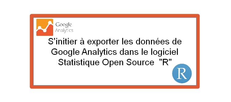 Exporter les données de Google analytics dasn « R »