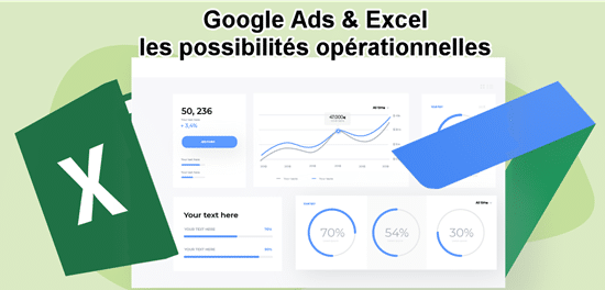 Google Ads Csv et Excel pour travailler ses campagnes (part 1)