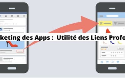 Usages des liens profonds en marketing pour applications mobiles