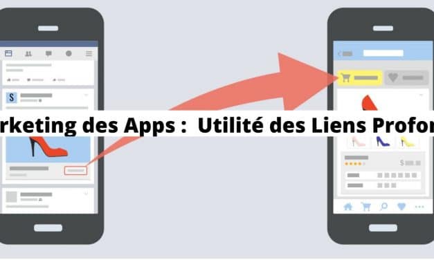 Usages des liens profonds en marketing pour applications mobiles