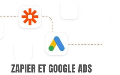 Google Ads et Zapier pour automatiser certaines routines de campagnes