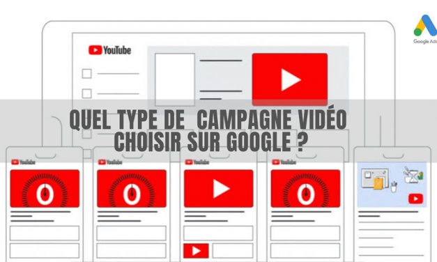 Comment aborder les campagnes vidéo sur Google ?