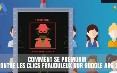 Comment lutter contre la fraude Google Ads