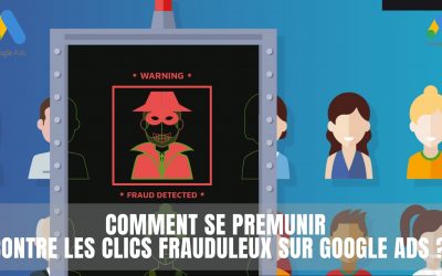 Comment lutter contre la fraude Google Ads