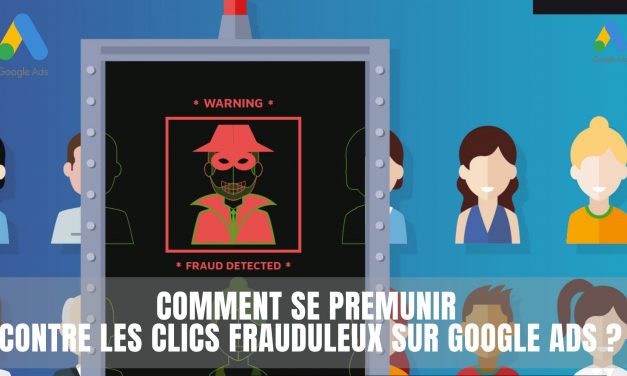 Comment lutter contre la fraude Google Ads