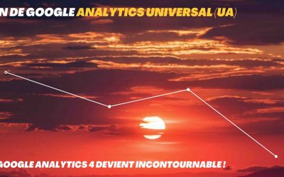 la version de google analytics universal s’arrete l’année prochaine