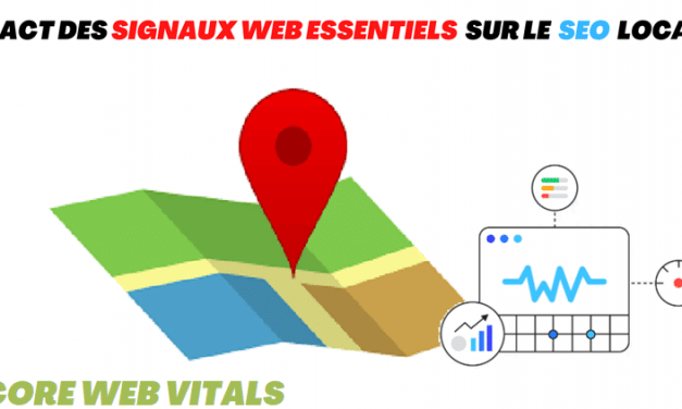 Signaux Web Essentiels et Fiche Locale d’établissement Google