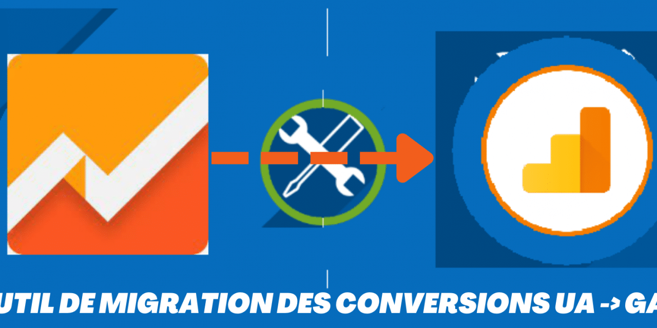 Comment migrer ses conversions de Google Analytics Universal vers GA4