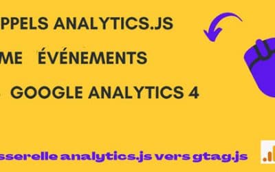 Collecter vers ga4 des evenènements depuis l’ancienne version analytics.js