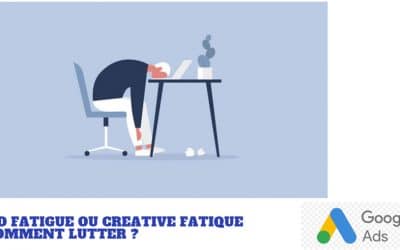 Lutter contre l’ad fatigue ou lassitude publicitaire