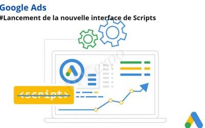 Comment utiliser les scripts google ads avec la nouvelle interface