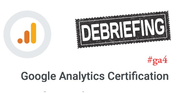 Débrief sur la certification google analytics 4