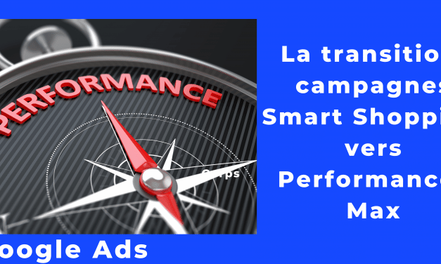 Campagnes shopping vers Performance Max : la transition