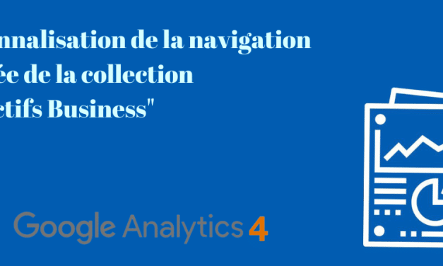 La collection “Objectifs business” de google analytics 4