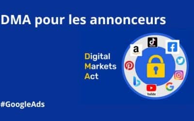 Se préparer au DMA pour ses campagnes google ads