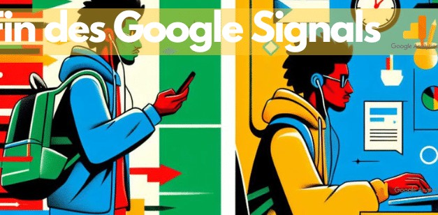 Fin des Signaux Google dans les rapports GA4