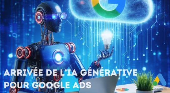 Arrivée  de l’iA conversationnelle publicitaire pour Google ads